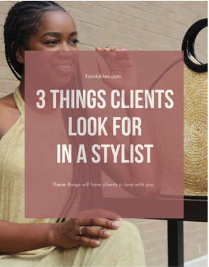 3 Things clients look for in a stylist.