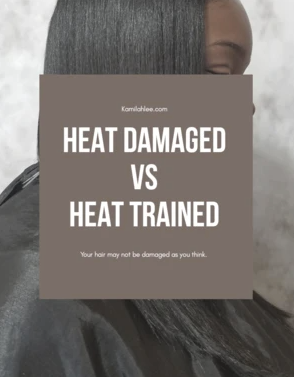 Heat damaged Hair V.s Heat Trained Hair